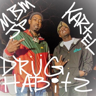 Drug Habitz MBM X Kartel