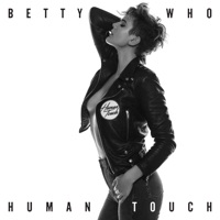Betty Who - Human Touch
