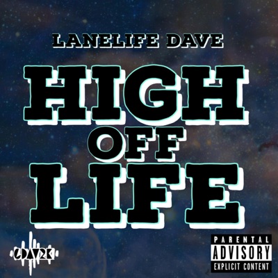 High Off Life (feat. Lanelife Dave) - Single