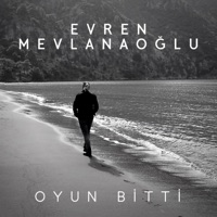 Evren Mevlanaoglu - Oyun Bitti