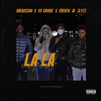 La La (feat. KV Savage, E11even & Slyzz) - Single - Gregossan