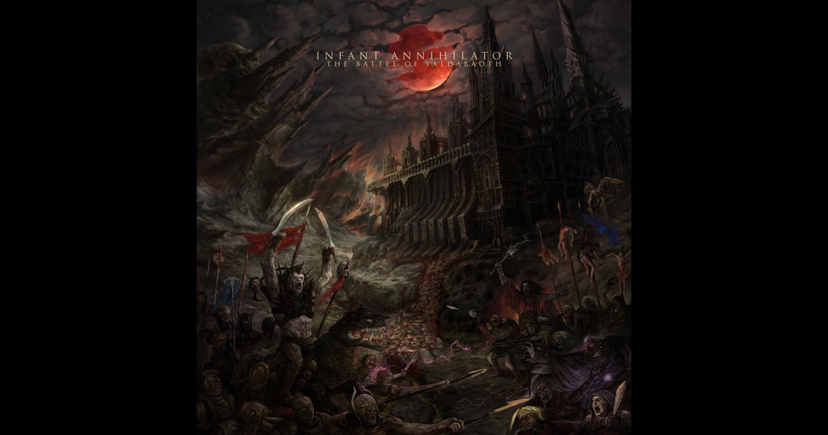 The Battle of Yaldabaoth - Album by Infant Annihilator