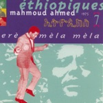Mahmoud Ahmed - Ere Mela Mela / Metche New