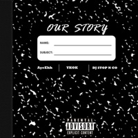 Our Story (feat. Aarion Edwards & Ykok) - Single - Dj Stop N Go