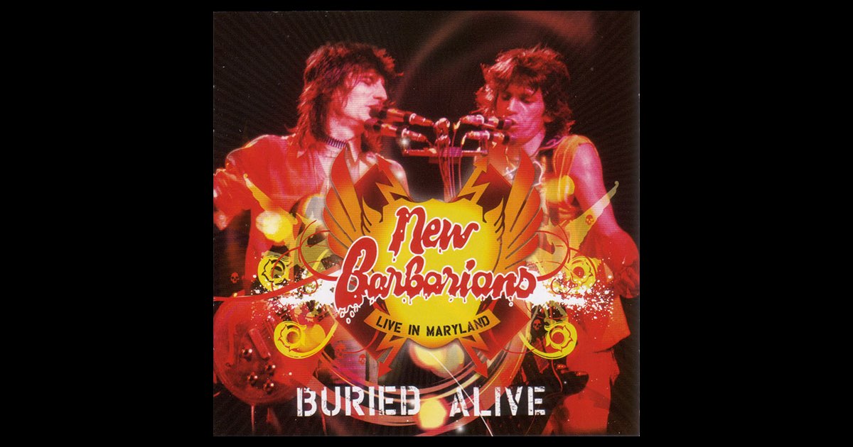 Buried Alive: Live In Maryland - Album by The New Barbarians