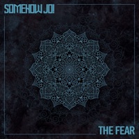 Somehow Jo - The Fear