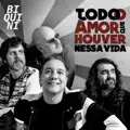 Todo O Amor Que Houver Nessa Vida