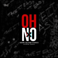 Oh No - Single - Aakhri Sultaan & R Cruze