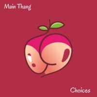 Main Thang - Single - Choices