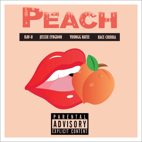 Peach (feat. Youngg Natee, Kace Cherra & Rav-U)