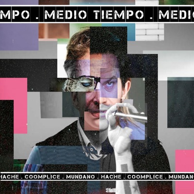 Medio Tiempo (feat. Coomplice & Mundano • Mndn) - Single
