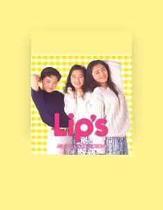 Listen to Lip's, watch music videos, read bio, see tour dates & more!