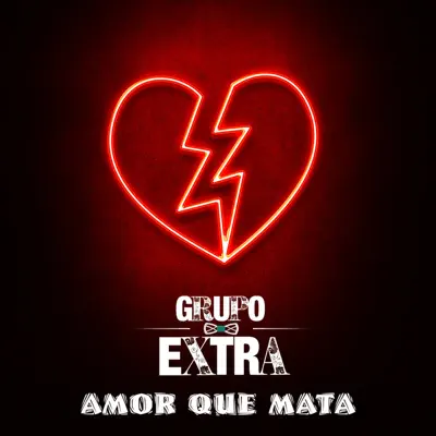 Amor Que Mata - Single - Grupo Extra