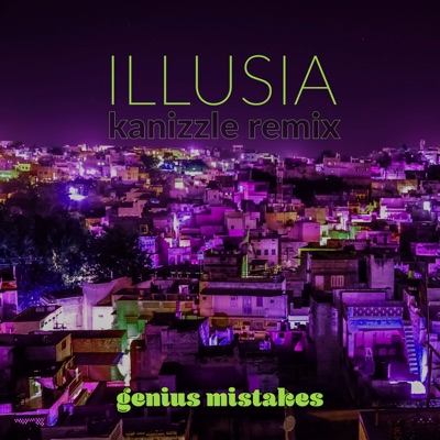 Illusia (Kanizzle Remix) [feat. Vishal Kanwar, Brooklyn Shanti, Maya Zhalova & Kanizzle] - Single