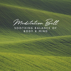 Meditation Bell: Soothing Balance of Body & Mind, Soft Focus, Breathwork