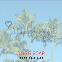 Life (La La) - Single - Dogg Scar