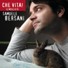 Che Vita! Il Meglio Di Samuele Bersani - Samuele Bersani