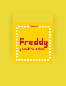 Listen to Freddy Y Sus Afro Latinos, watch music videos, read bio, see tour dates & more!
