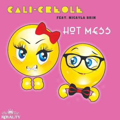 Hot Mess (feat. Micayla Brim) - Single