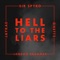 Hell to the Liars - Sir Spyro, Ghetts, JayKae & London Grammar lyrics
