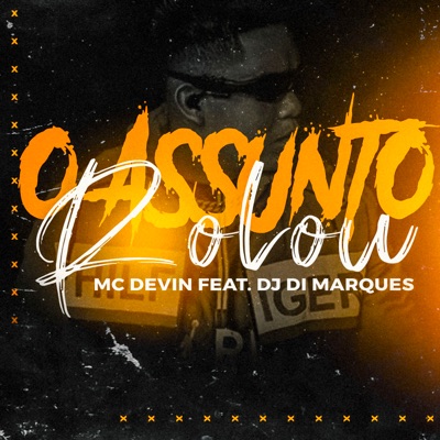 O Assunto Rolou (feat. Dj Di Marques) - Single