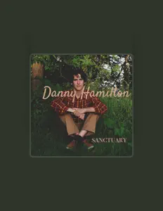 Ouça Danny Hamilton, assista a videoclipes, leia a biografia, veja as datas das turnês e mais!