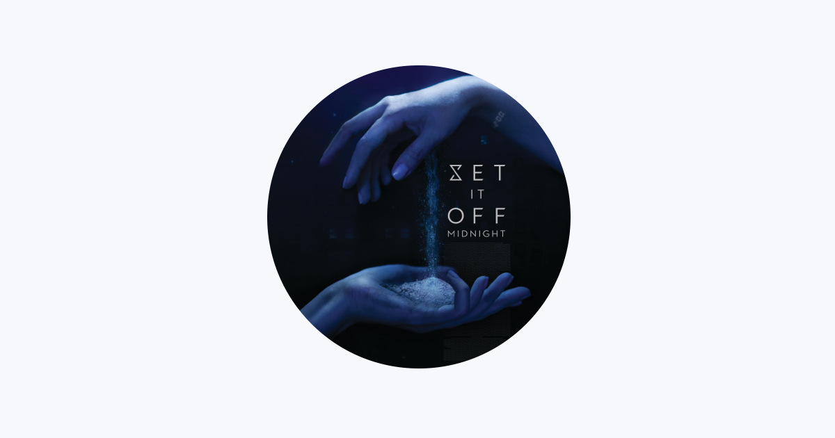 Set It Off - Apple Music