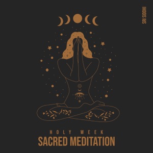 Holy Week: Sacred Meditation, New Age Harmonic Melodies, Spiritual Healing Music, Perfect Peace, Chakra Healing Zone, Springtime Meditation