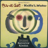 Cul-De-Sac & Knife In The Water - Krzysztof Komeda