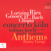 Anthems - Tobias Koch, Gianluca Capuano & Concerto Köln