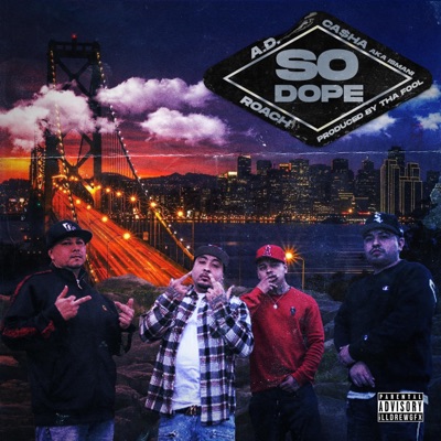 So Dope (feat. Casha & Roach) - Single