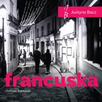 Justyna Bacz — La Vie En Rose