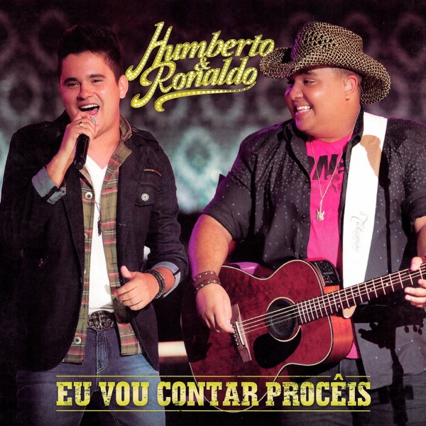 EU VOU CONTAR PROCEIS (2012 PART JORGE E MATEUS) - HUMBERTO E RONALDO