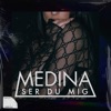 Medina - Ser Du Mig