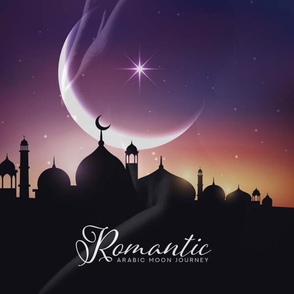 Romantic Arabic Moon Journey: Middle Eastern Love, Oasis of Passion, Oriental Lovers, Tantric Lesson
