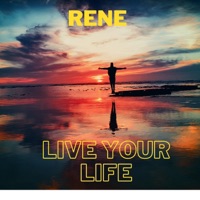 Live your Life - Single - Rene