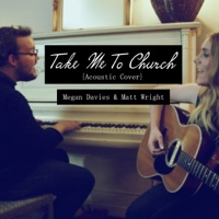 Take Me To Church (Acoustic Cover) feat. Matt Wright - Single - Megan Davies