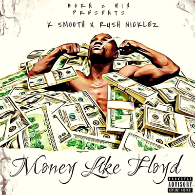 Money Like Floyd (feat. Rush Nicklez) - Single