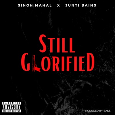 Still Glorified (feat. Junti Bains) - Single
