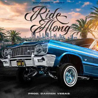 Ride Along - Single by Doughboy Tony album reviews, ratings, credits