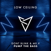 Pump the Bass - DONT BLINK & Mr. V