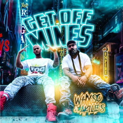 Get Off Mines (feat. Akilies) - Single