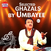 Selected Ghazals By Umbayee, Vol. 2 - EP - Umbayee