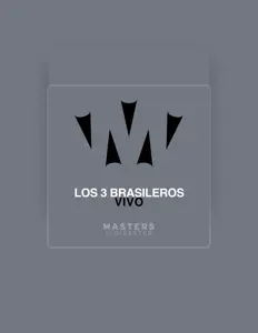 Ouça Los 3 Brasileros, assista a videoclipes, leia a biografia, veja as datas das turnês e mais!