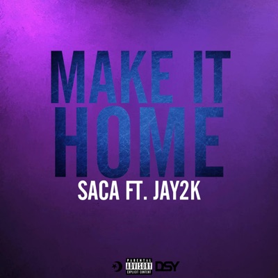 Make It Home (feat. Jay2K) - Single