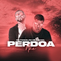 Perdoa Mãe - Single - MC GP, MC Poneis & Chael