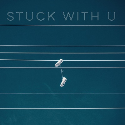 Stuck With U (feat. Theresa Rose) - Single