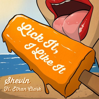 Lick It, I Like It (feat. Ethan Clark) - Single