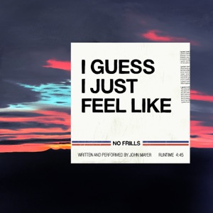 John Mayer - I Guess I Just Feel Like - 排舞 音樂