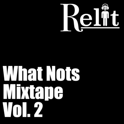 What Nots Mixtape, Vol. 2 (Instrumental) [Instrumental] - EP
